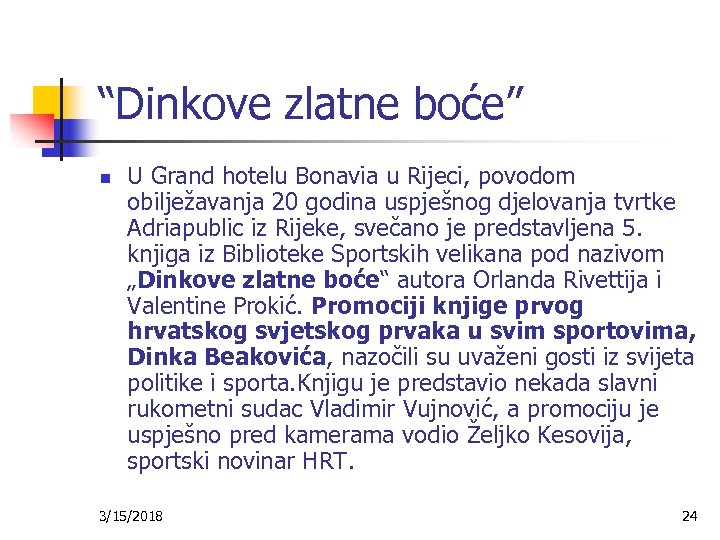 “Dinkove zlatne boće” n U Grand hotelu Bonavia u Rijeci, povodom obilježavanja 20 godina