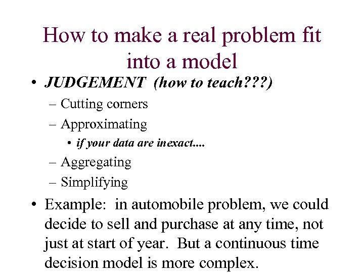 How to make a real problem fit into a model • JUDGEMENT (how to