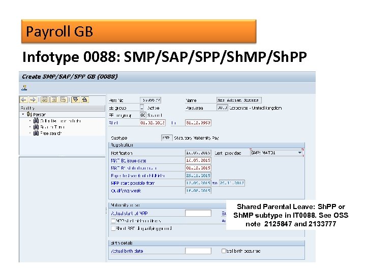 Payroll GB Infotype 0088: SMP/SAP/SPP/Sh. MP/Sh. PP Shared Parental Leave: Sh. PP or Sh.