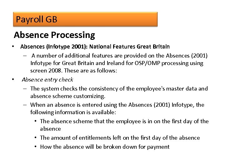 Payroll GB Absence Processing • Absences (Infotype 2001): National Features Great Britain – A