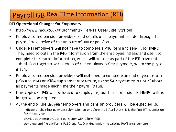 Payroll GB Real Time Information (RTI) RTI Operational Changes for Employers • http: //www.