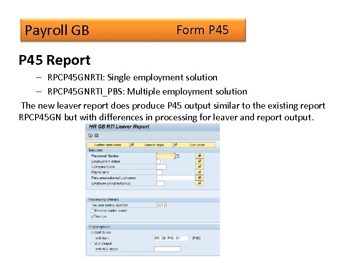 Payroll GB Form P 45 Report – RPCP 45 GNRTI: Single employment solution –