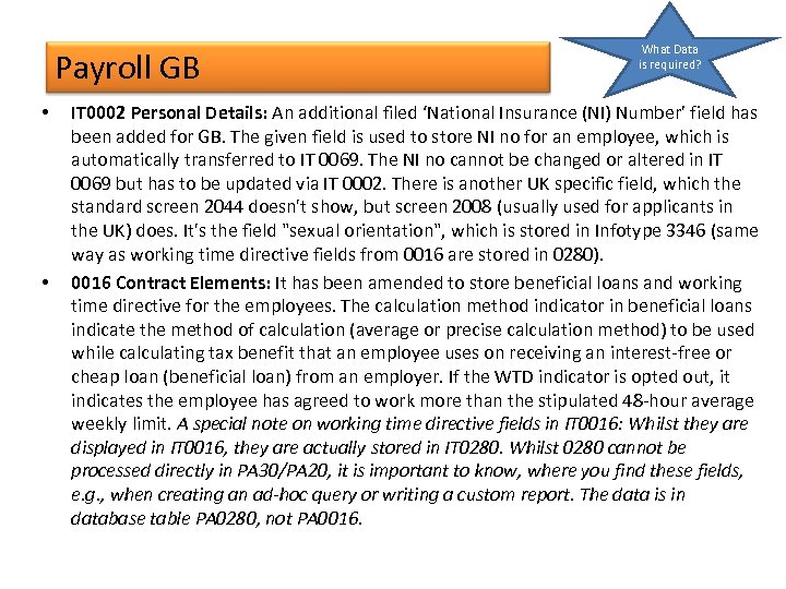 Payroll GB • • What Data is required? IT 0002 Personal Details: An additional