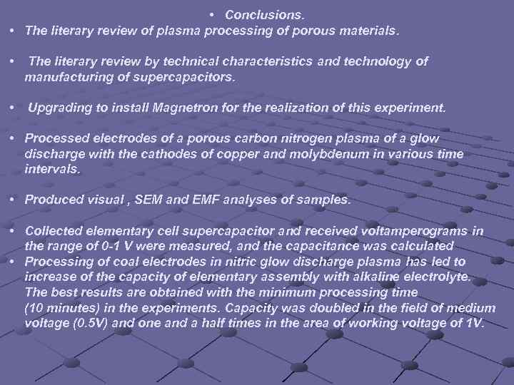  • Conclusions. • The literary review of plasma processing of porous materials. •