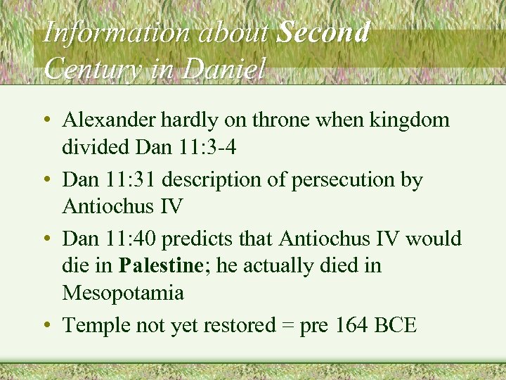 Information about Second Century in Daniel • Alexander hardly on throne when kingdom divided