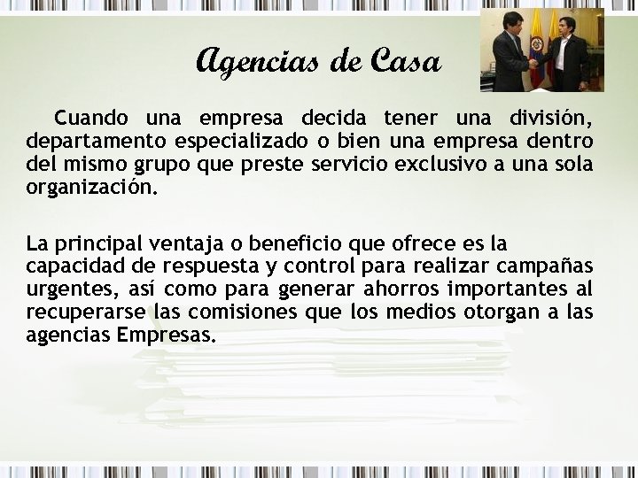 Agencias de Casa Cuando una empresa decida tener una división, departamento especializado o bien