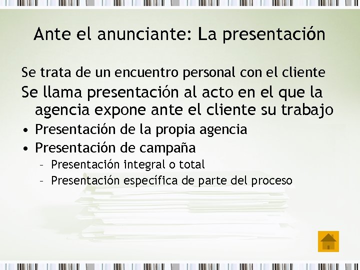 Ante el anunciante: La presentación Se trata de un encuentro personal con el cliente