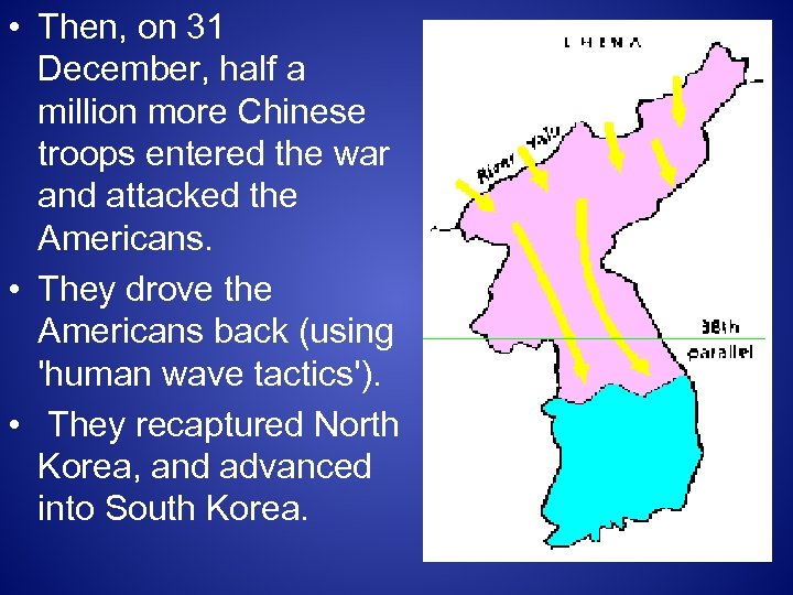  • Then, on 31 December, half a million more Chinese troops entered the
