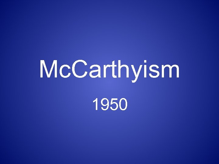 Mc. Carthyism 1950 