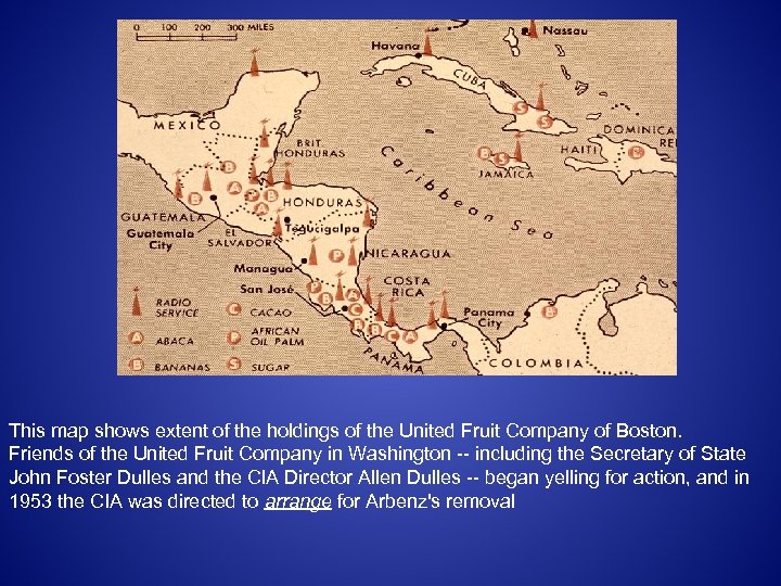 This map shows extent of the holdings of the United Fruit Company of Boston.