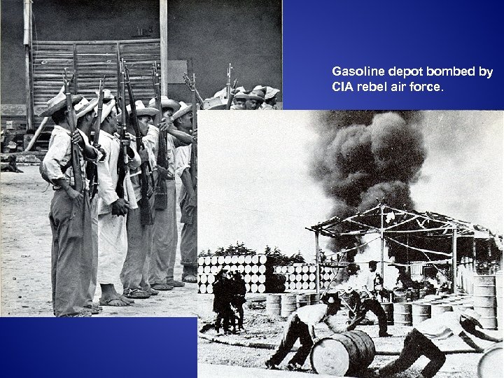 Gasoline depot bombed by CIA rebel air force. 