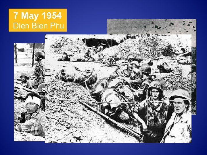 7 May 1954 Dien Bien Phu 