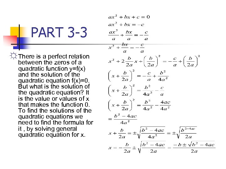 PART 3 -3 ☼ There is a perfect relation between the zeros of a