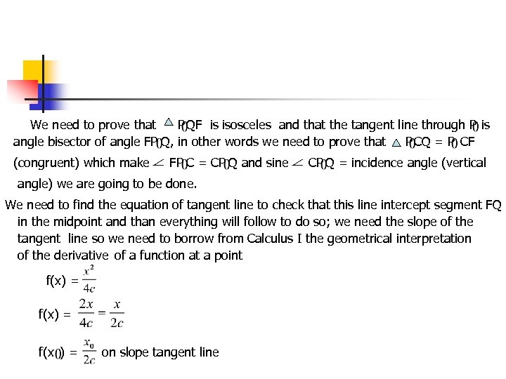 We need to prove that P QF is isosceles and that the tangent line