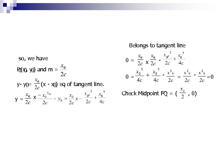 Belongs to tangent line so, we have 0= x 0= + P (x ,
