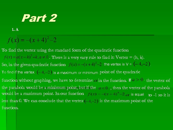 Part 2 1. A To find the vertex using the standard form of the