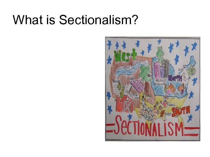 What is Sectionalism? 