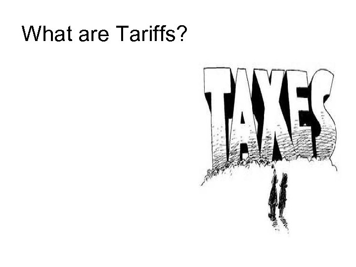 What are Tariffs? 