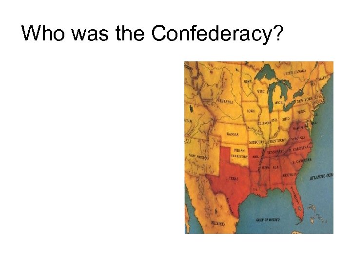 Who was the Confederacy? 