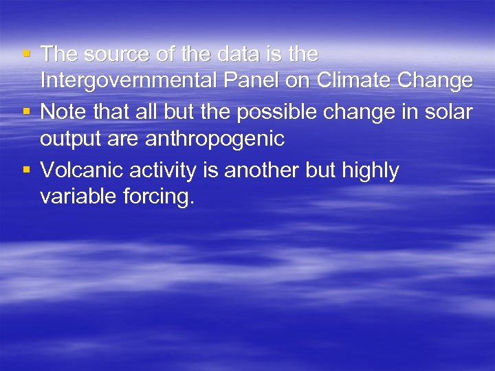 § The source of the data is the Intergovernmental Panel on Climate Change §