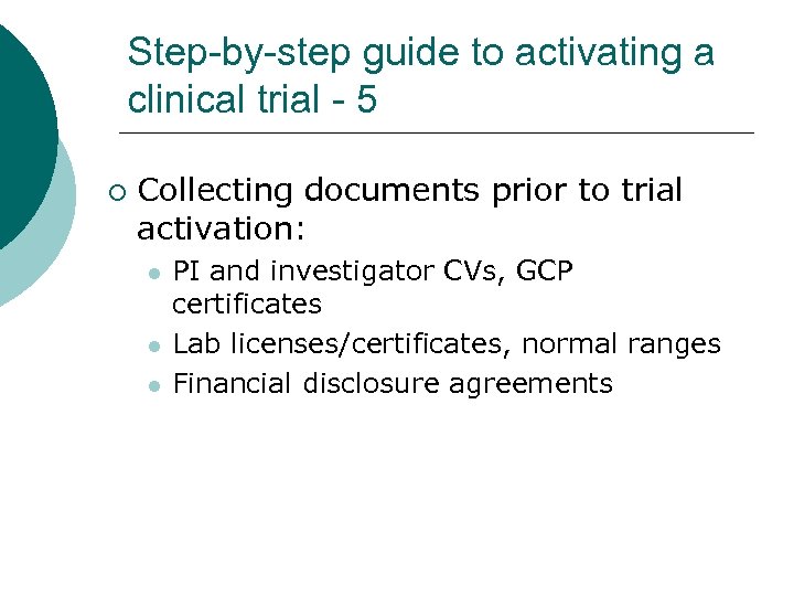 Step-by-step guide to activating a clinical trial - 5 ¡ Collecting documents prior to