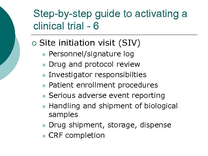 Step-by-step guide to activating a clinical trial - 6 ¡ Site initiation visit (SIV)