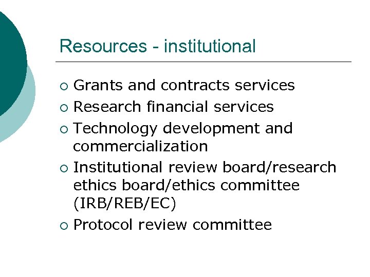 Resources - institutional Grants and contracts services ¡ Research financial services ¡ Technology development