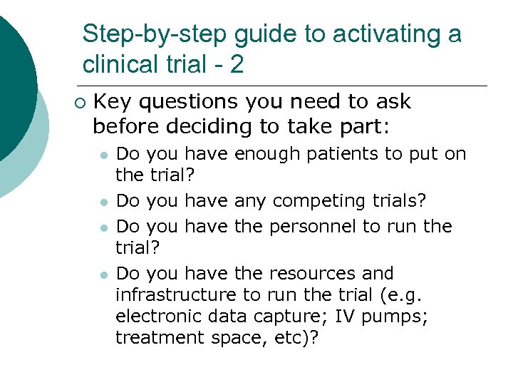 Step-by-step guide to activating a clinical trial - 2 ¡ Key questions you need