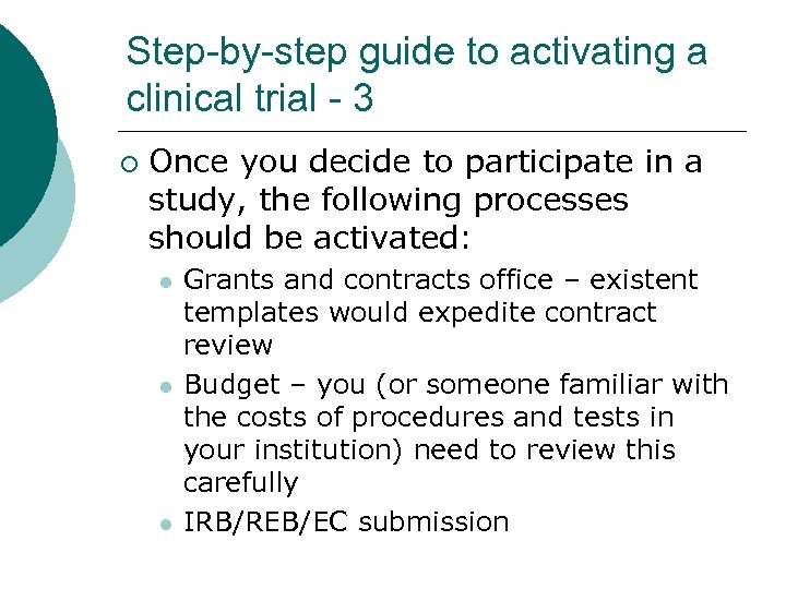 Step-by-step guide to activating a clinical trial - 3 ¡ Once you decide to