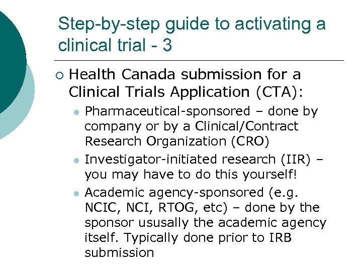 Step-by-step guide to activating a clinical trial - 3 ¡ Health Canada submission for