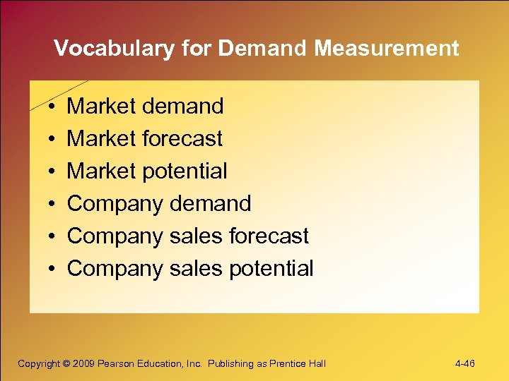 Vocabulary for Demand Measurement • • • Market demand Market forecast Market potential Company