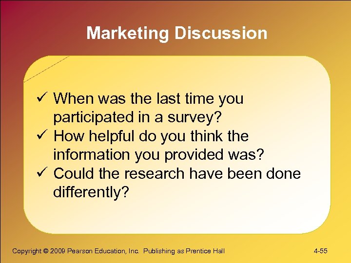 Marketing Discussion ü When was the last time you participated in a survey? ü