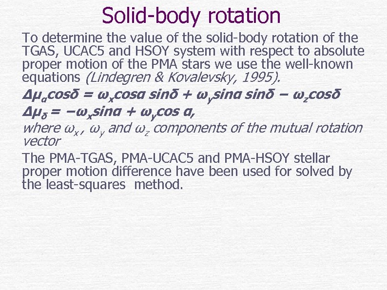 Solid-body rotation To determine the value of the solid-body rotation of the TGAS, UCAC
