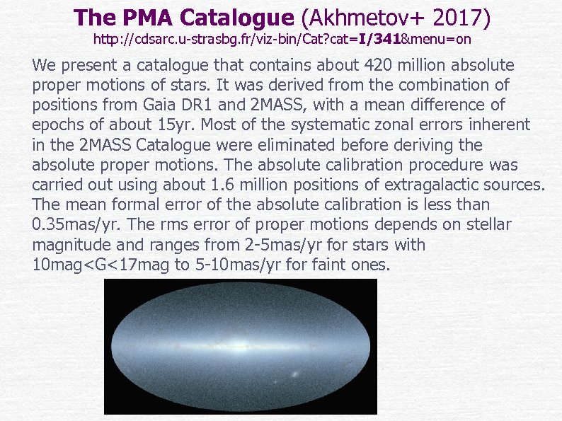 The PMA Catalogue (Akhmetov+ 2017) http: //cdsarc. u-strasbg. fr/viz-bin/Cat? cat=I/341&menu=on We present a catalogue