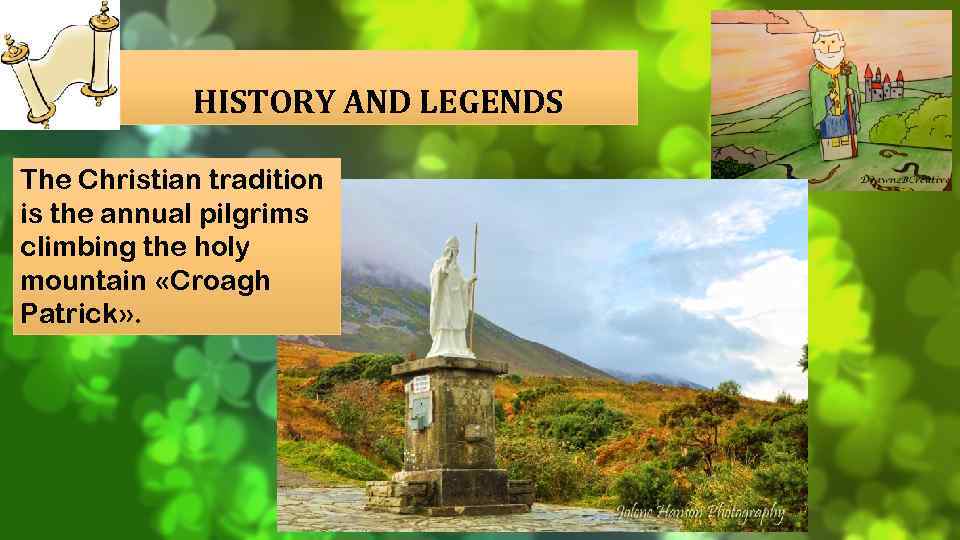 HISTORY AND LEGENDS The Christian tradition is the annual pilgrims climbing the holy mountain