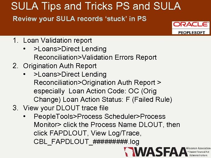 SULA Tips and Tricks PS and SULA Review your SULA records ‘stuck’ in PS