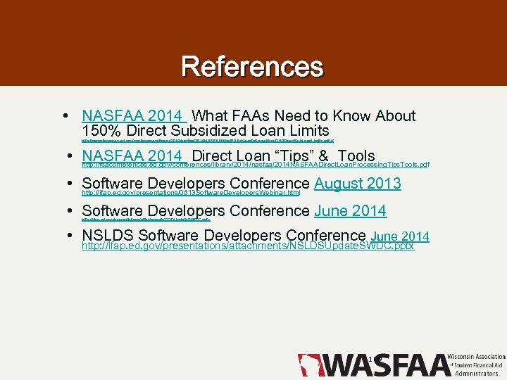 References • NASFAA 2014 What FAAs Need to Know About 150% Direct Subsidized Loan