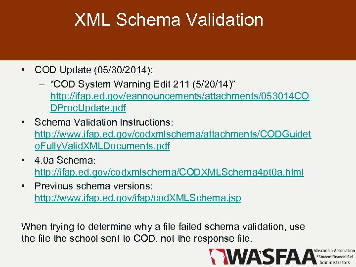 XML Schema Validation • COD Update (05/30/2014): – “COD System Warning Edit 211 (5/20/14)”