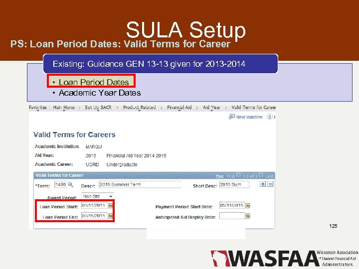 SULA Setup PS: Loan Period Dates: Valid Terms for Career Existing: Guidance GEN 13