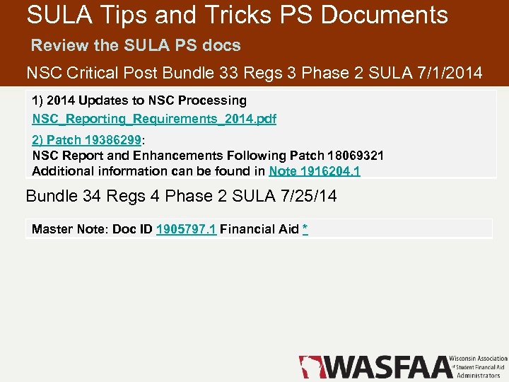 SULA Tips and Tricks PS Documents Review the SULA PS docs NSC Critical Post