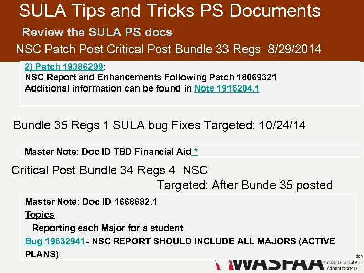 SULA Tips and Tricks PS Documents Review the SULA PS docs NSC Patch Post