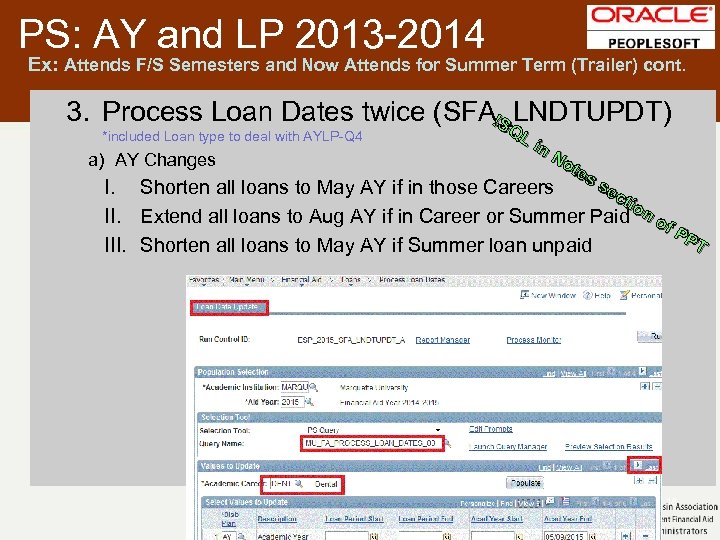 PS: AY and LP 2013 -2014 Ex: Attends F/S Semesters and Now Attends for