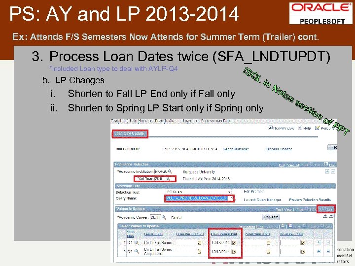 PS: AY and LP 2013 -2014 Ex: Attends F/S Semesters Now Attends for Summer