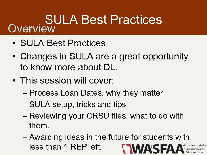 SULA Best Practices Overview • SULA Best Practices • Changes in SULA are a