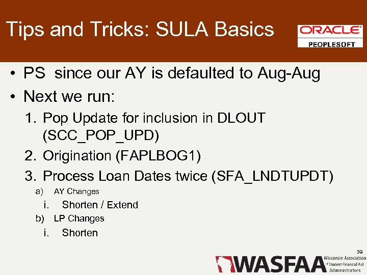 Tips and Tricks: SULA Basics • PS since our AY is defaulted to Aug-Aug