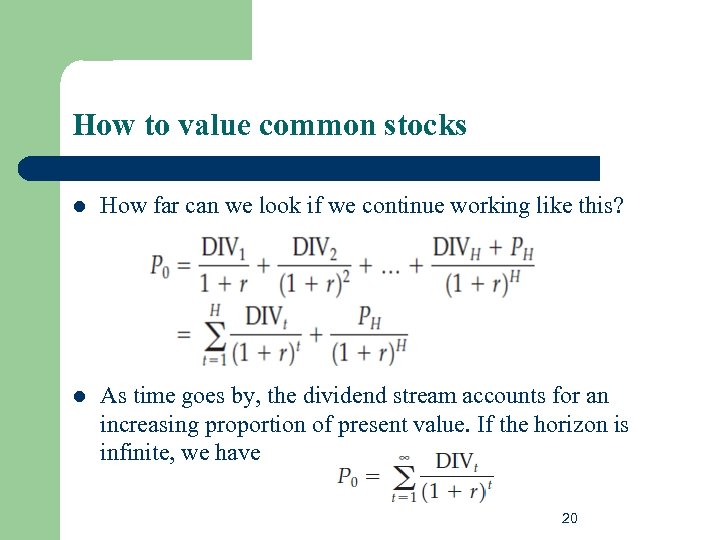 How to value common stocks l How far can we look if we continue