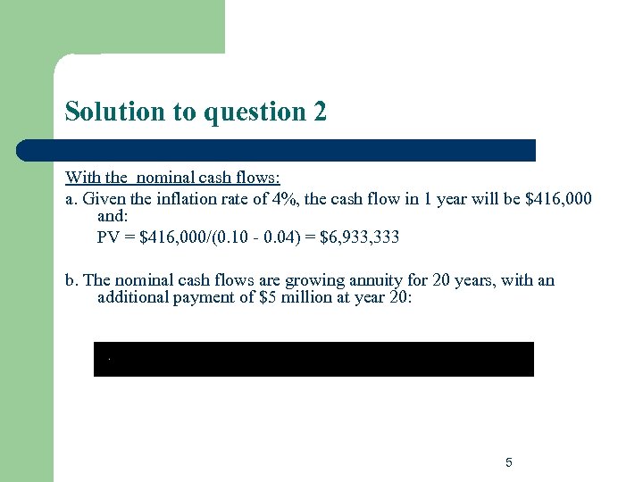 Solution to question 2 With the nominal cash flows: a. Given the inflation rate