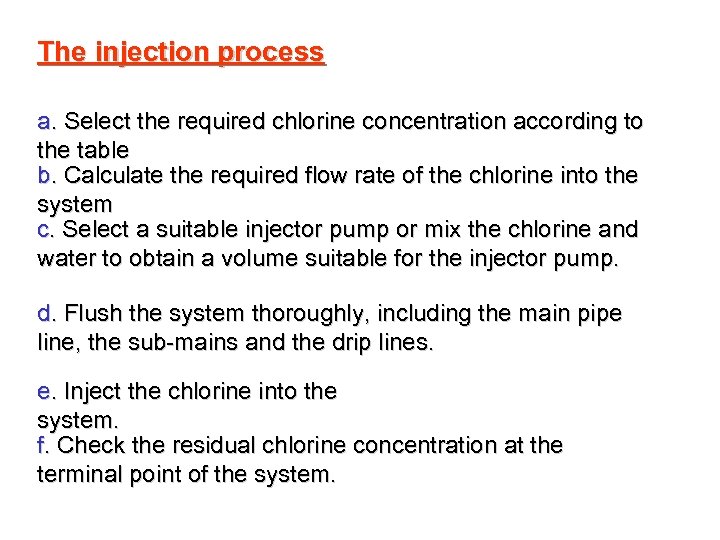 The injection process a. Select the required chlorine concentration according to the table b.