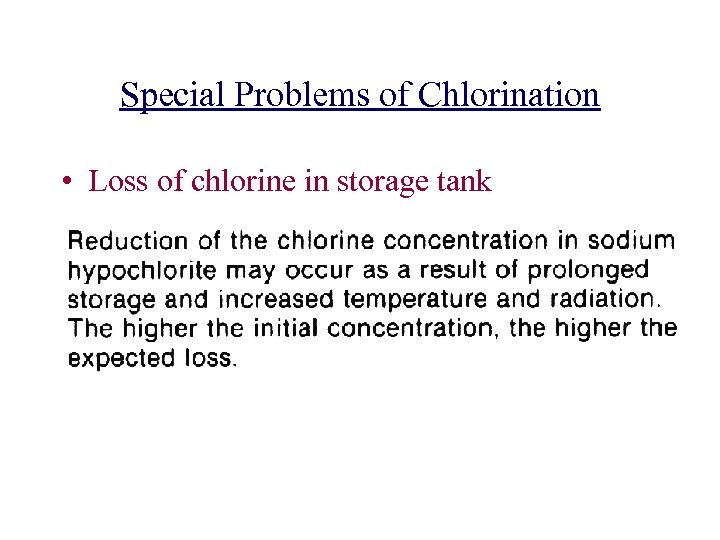 Special Problems of Chlorination • Loss of chlorine in storage tank 