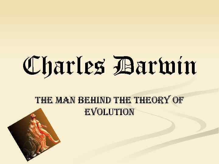 Charles Darwin the man behind theory of evolution 